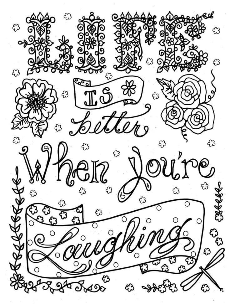 Vida é melhor quando se ri Citação de coloração're Laughing Coloring Quote