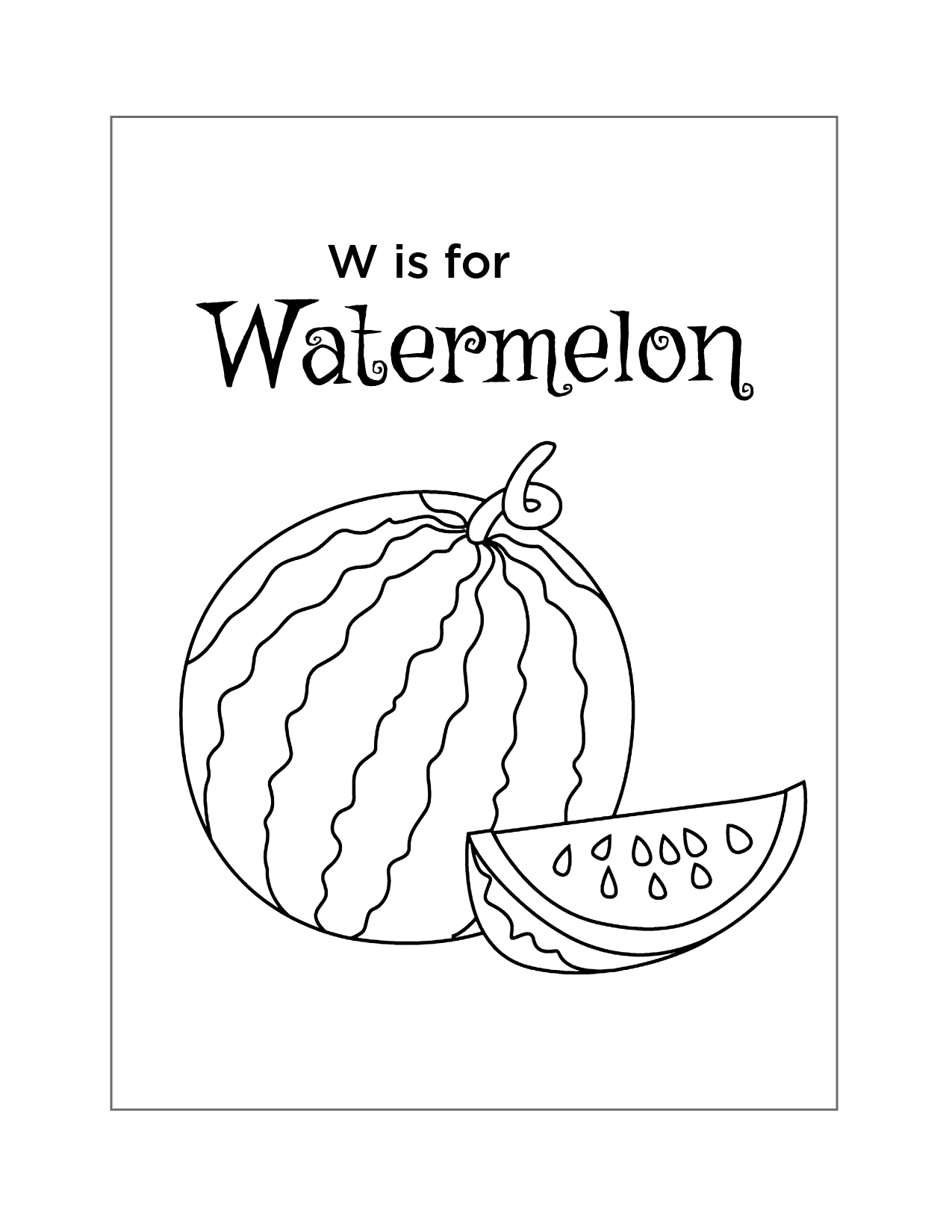 W Is For Watermelon Coloring Page